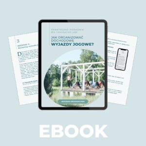 Jak organizować dochodowe wyjazdy jogowe?